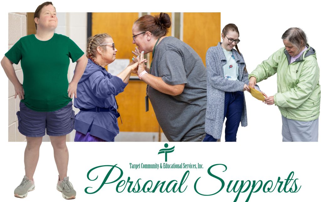Personal Supports Program - Target Community & Educational Services, Inc.